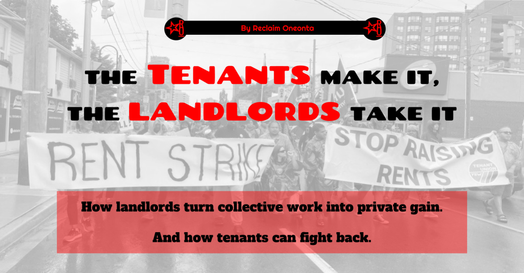 The Tenants Make It, The Landlords Take&nbsp;It