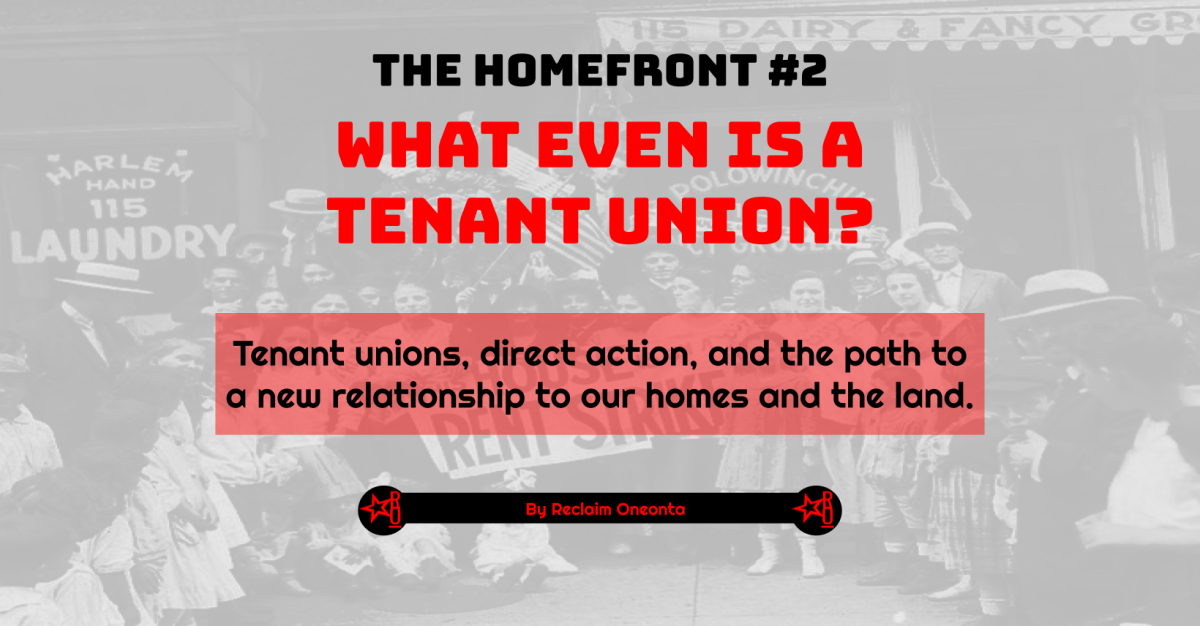 The Homefront #2: What Even is a Tenant&nbsp;Union?